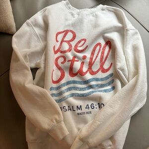 Worth Wear Be Still Sweatshirt NWOT